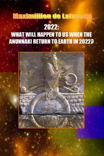 2022:WHAT WILL HAPPEN TO US WHEN THE ANUNNAKI RETURN TO EARTH IN 2022 ...