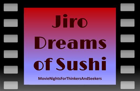 Jiro Dreams of Sushi (Movie Night previews) | Sculley Family