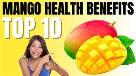 Mango Benefits | 10 Amazing Health Benefits of Mangoes - YouTube