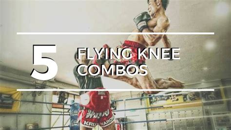 Muay Thai Combinations: 5 Flying Knee Combos - YouTube