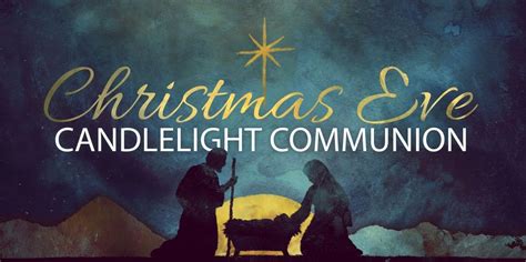 Christmas Eve Candlelight Communion Service 5pm & 9pm | Calvert City ...