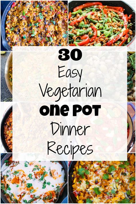 30 Easy Vegetarian One Pot Dinner Recipes - She Likes Food