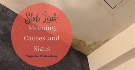 Slab Leak - Meaning, Causes, And Signs | Superior Restoration