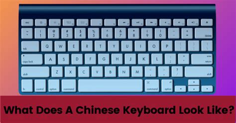 What Does A Chinese Keyboard Look Like?