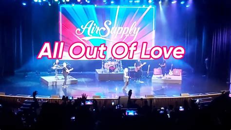 AIR SUPPLY CONCERT LIVE SUNG ALL OUT OF LOVE - YouTube