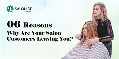 6 Reasons Why Your Salon Customers Are Leaving You?