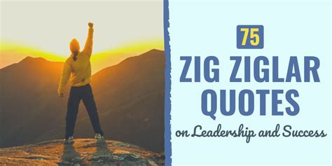 75 Zig Ziglar Quotes on Leadership and Success – LAH SAFI Y