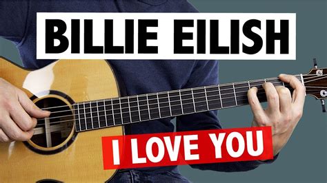 Billie Eilish - I Love You // Guitar Tutorial (+TABS) - YouTube