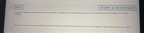 Solved 3. DETAILS MY NOTES ASK YOUR TEACHER Use Taylor's | Chegg.com