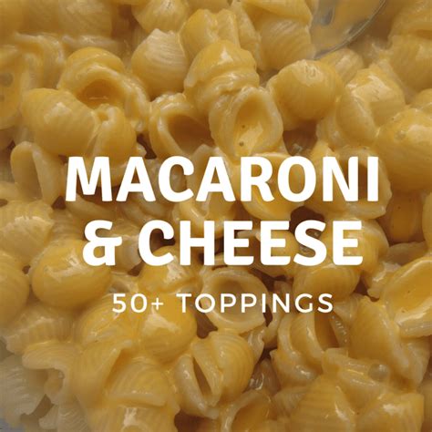 50+ Macaroni and Cheese Topping Ideas Plus 4 Great Recipes - Delishably