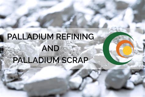 Palladium Refining - Palladium Scrap