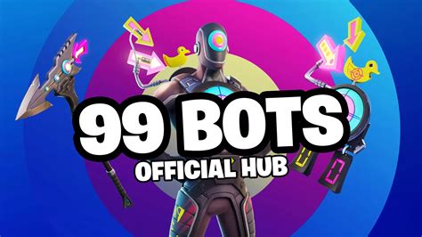 99 Bots Hub [ cyniktg ] – Fortnite Creative Map Code