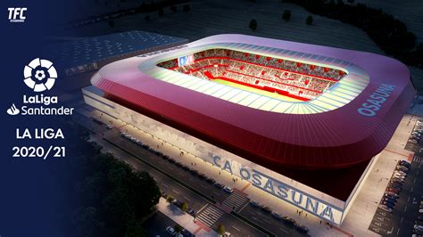 La Liga 2020/21 Stadiums - TFC Stadiums