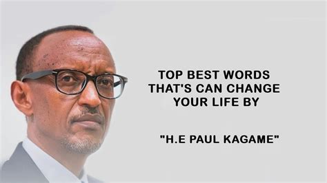 PAUL KAGAME: Top Best Word's That Can Change Your Life - Paul Kagame ...