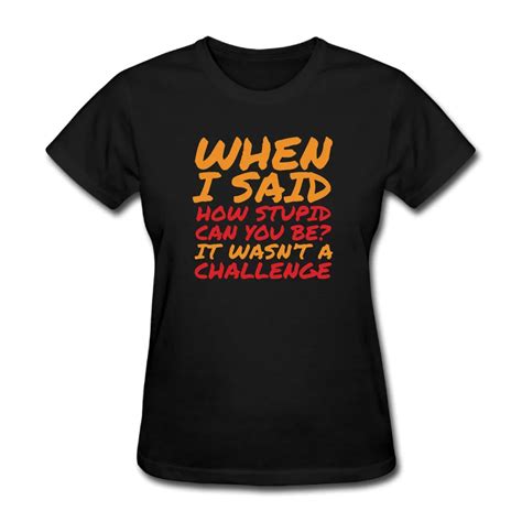 Women Sarcastic Quotes for Stupid People Funny short sleeve T Shirts ...