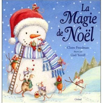 La magie de Noël - cartonné - Claire Freedman, Gail Yerrill - Achat ...