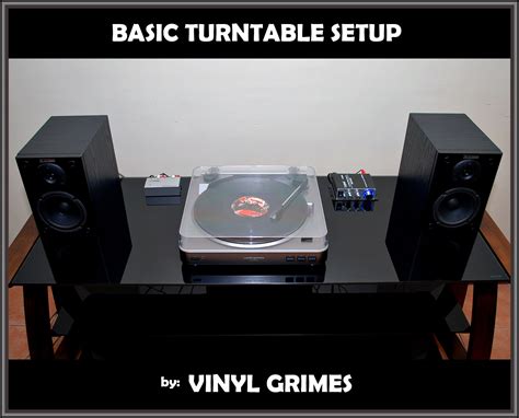 Basic Turntable Setup ~ Nothing Sounds as Wondrous as a Well-Made Record