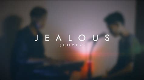 Jealous (Music Video Cover) - YouTube