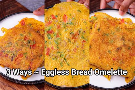 Eggless Bread Omelette Recipe - 3 ways | Veg Bread Omelette - No Egg