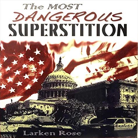 Most Dangerous Superstition (Audible Audio Edition): Larken Rose ...