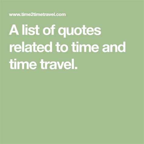 A list of quotes related to time and time travel. | Time travel quotes ...