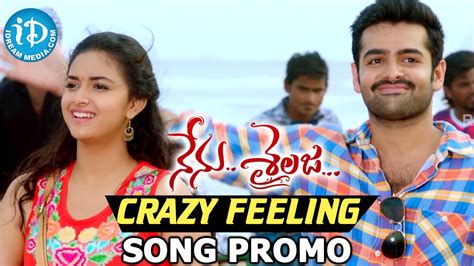 Nenu Sailaja Movie - Crazy Feeling Song - Ram Pothineni || Keerthy ...