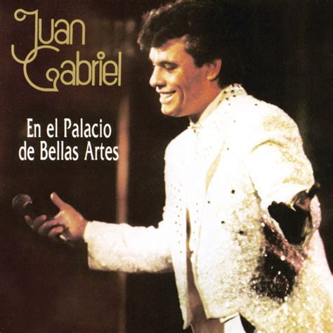 En el Palacio de Bellas Artes (En Vivo)” álbum de Juan Gabriel en Apple ...