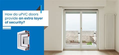 How do uPVC doors provide an extra layer of security? - NCL Veka