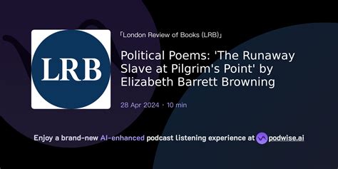 Political Poems: 'The Runaway Slave at Pilgrim's Point' by Elizabeth ...