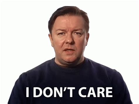 I Dont Care Ricky Gervais Sticker - I Dont Care Ricky Gervais Big Think ...