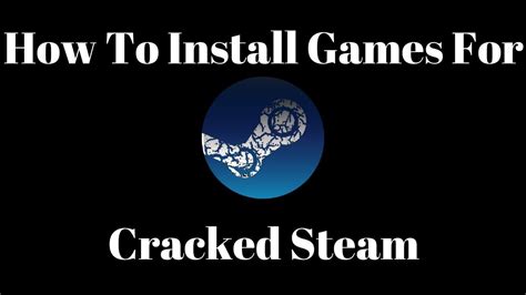 How to Install Games For Cracked Steam! (2018) - YouTube