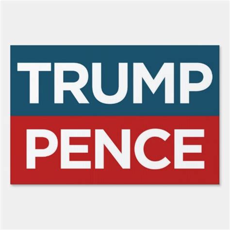 Trump Pence 2016 Election Campaign Lawn Yard Sign | Zazzle