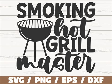 Smoking Hot Grill Master SVG / Cut File / Cricut / Commercial | Etsy