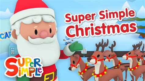 Celebrate Christmas With Super Simple! | Christmas Videos for Children ...