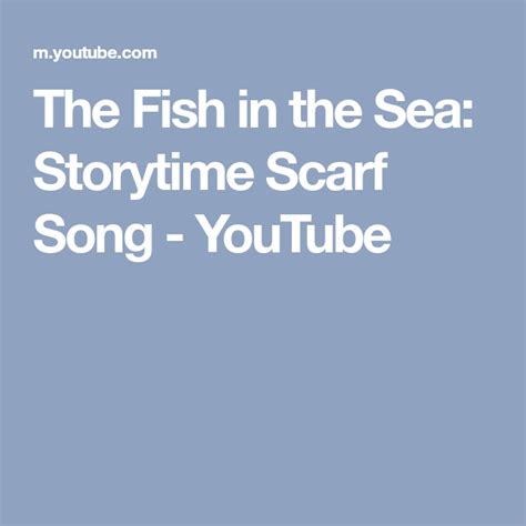 The Fish in the Sea: Storytime Scarf Song - YouTube | Story time ...