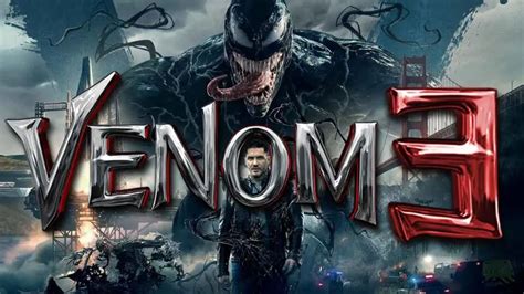 Venom 3 Movie Release Date: Countdown, Cast, Trailer, and More ...