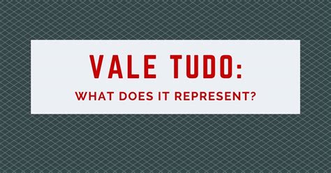 Vale Tudo: What does it represent? | Jiu Jitsu Legacy