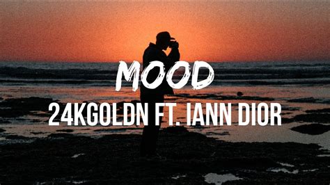 24kGoldn - Mood (Lyrics) ft. Iann Dior | Why you always in a mood ...