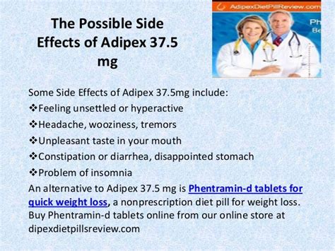 The possible side effects of adipex 37.5 mg diet pills