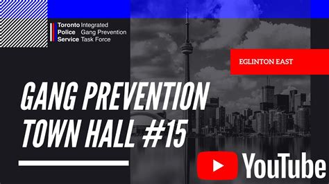 Toronto Police Service - Gang Prevention Town Hall #15 - Eglinton East ...