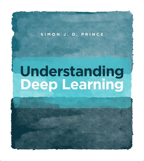 Understanding Deep Learning by Simon J.D. Prince - Penguin Books Australia