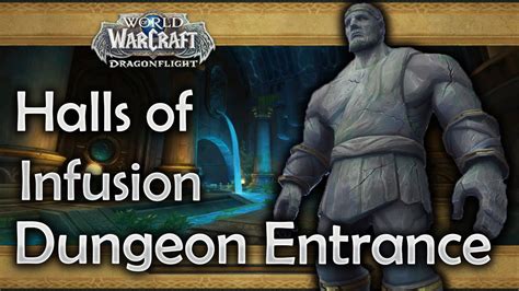 Halls of Infusion Dungeon Entrance Location - World of Warcraft ...