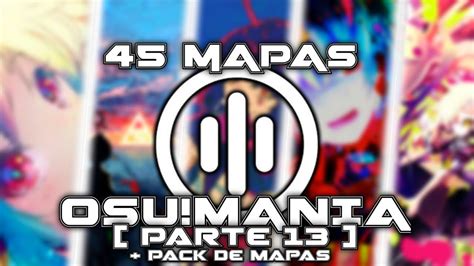 45 MAPAS DE OSU!MANIA QUE TIENES QUE JUGAR (PARTE 13) !! / Osu!mania ...