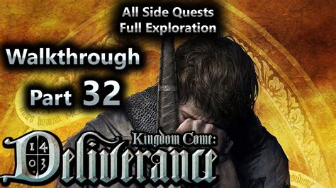 Kingdom Come Deliverance Walkthrough Part 32 (All Side Quests + Full ...