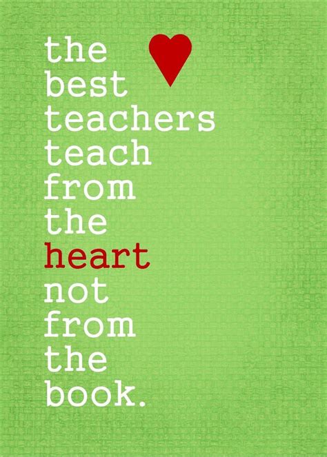 Teach from the heart... | Teaching quotes, Education quotes, Free ...