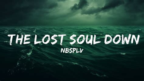 NBSPLV - The Lost Soul Down (Lyrics) | lyrics Zee Music - YouTube