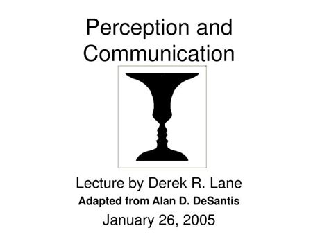 PPT - Perception and Communication PowerPoint Presentation, free ...