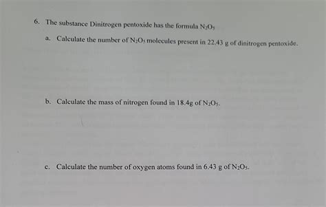 Solved 6. The substance Dinitrogen pentoxide has the formula | Chegg.com