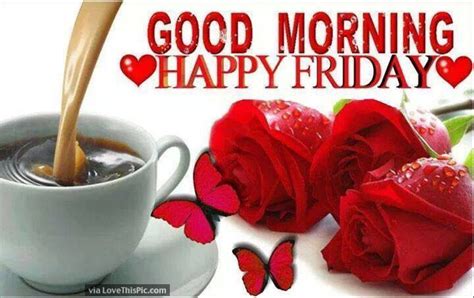 Good Morning Happy Friday Coffee And Roses Pictures, Photos, and Images ...