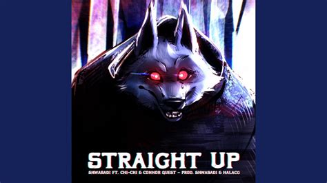 Straight Up (feat. HalaCG, Chi-Chi & Connor Quest!) - YouTube Music